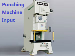 Machine Input, Bought Two New Punching Machines